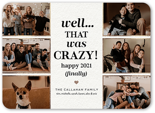 Funny New Year's card that says well that was crazy! Happy 2021 finally