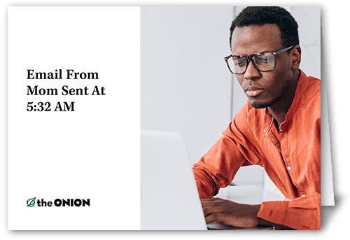 the onion email from mom sent at 532 AM mothers day card