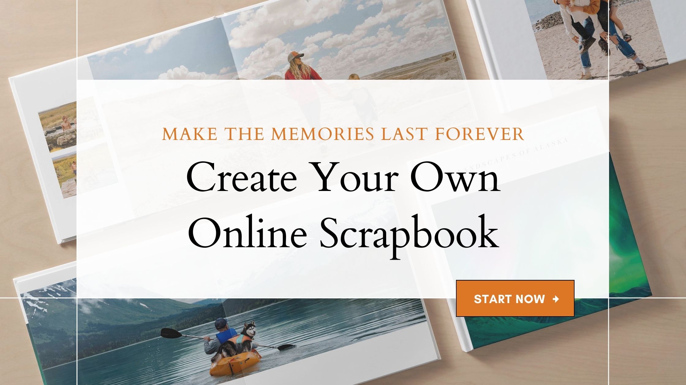 Make the memories last forever. Create your own online scrapbook. Start now.